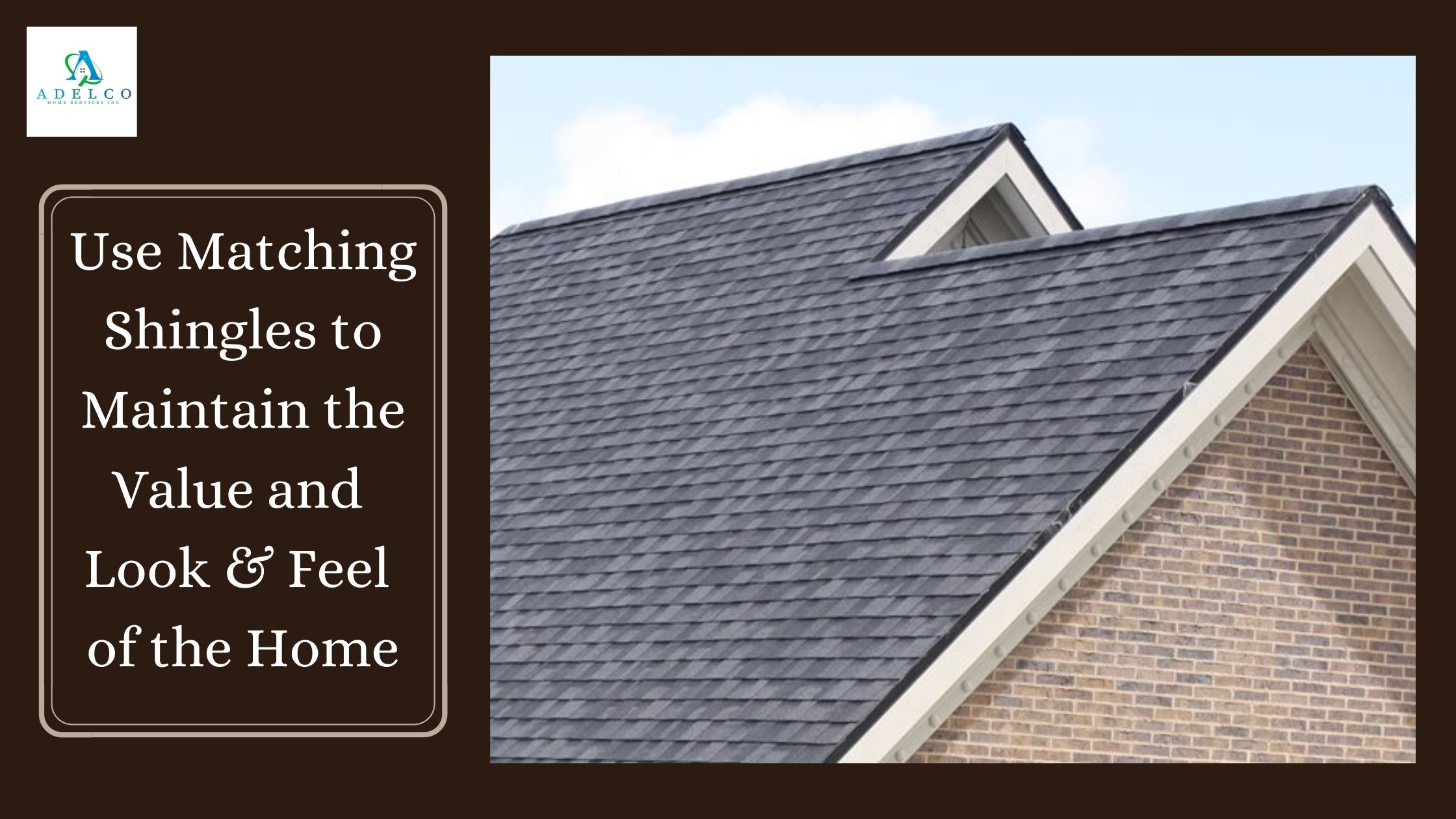 Make Use of Matching Shingles to Maintain the Value of Home