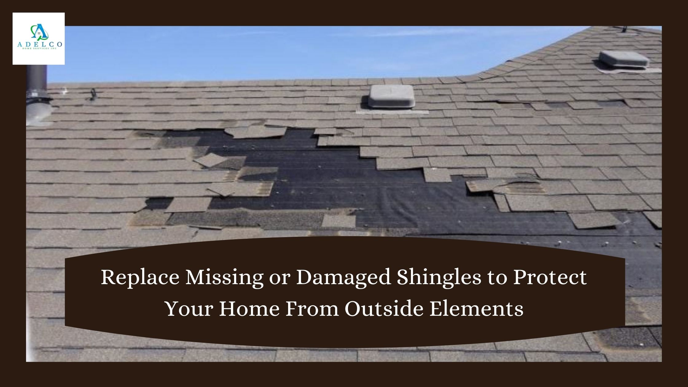 Replace Missing or Damaged Shingles to Protect Your Home From Outside Elements