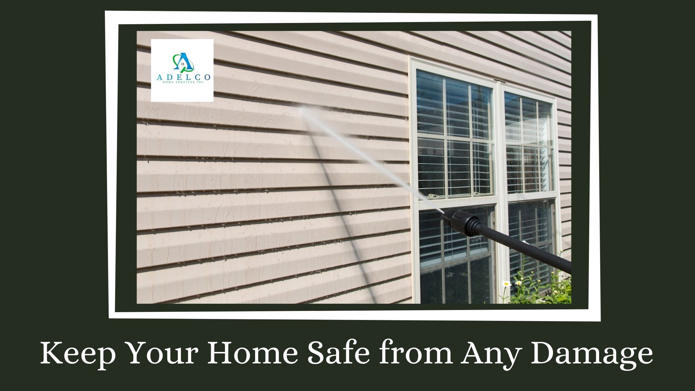 Keep Your Home Safe from Any Damage