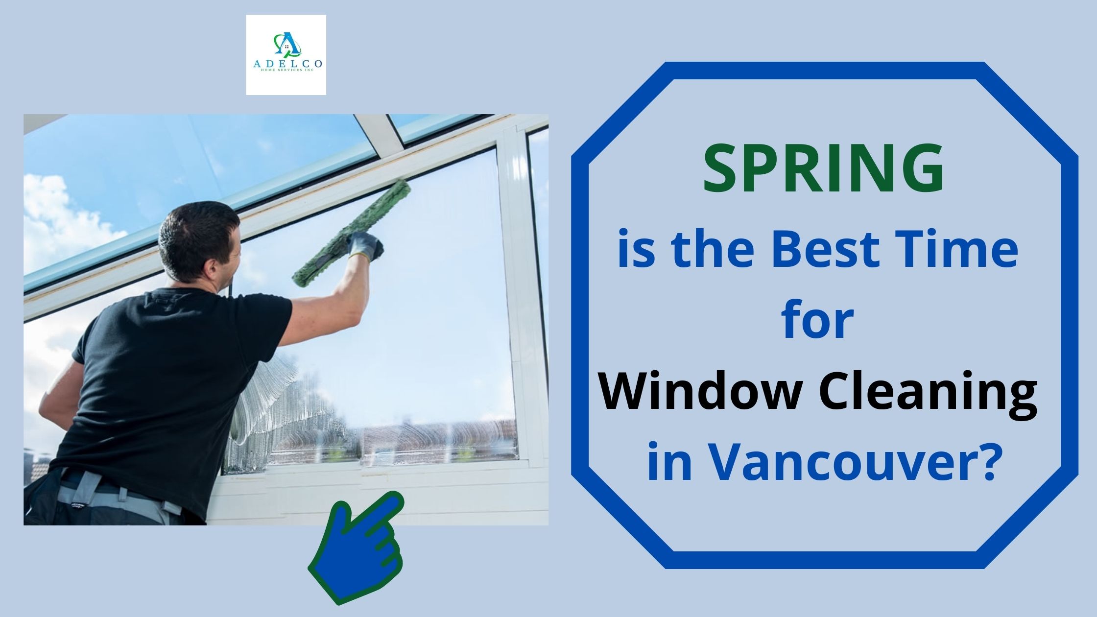 Spring is the best time for window cleaning in Vancouver