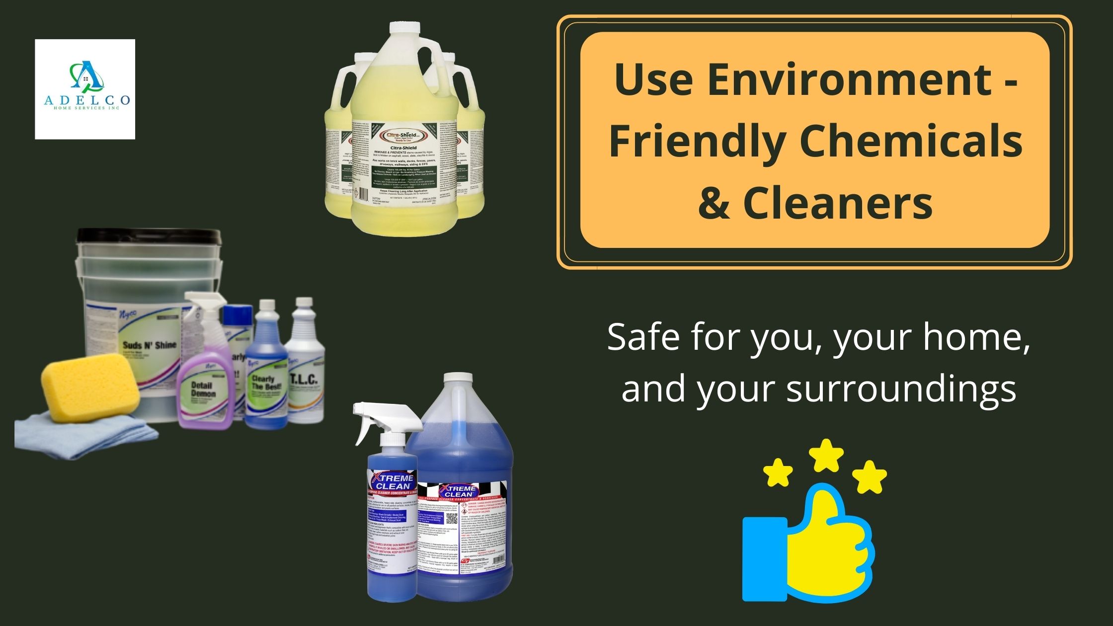 Use Environment - Friendly Chemicals & Cleaners