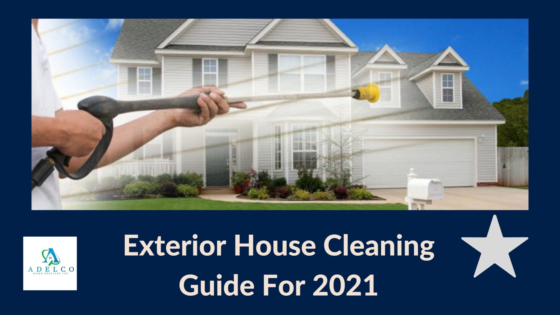 The Ultimate Exterior House Cleaning Guide For 2021