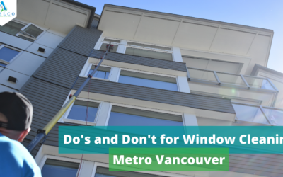 The Do’s and Don’ts of Window Cleaning in Metro Vancouver