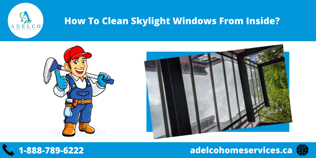 How To Clean Skylight Windows From Inside