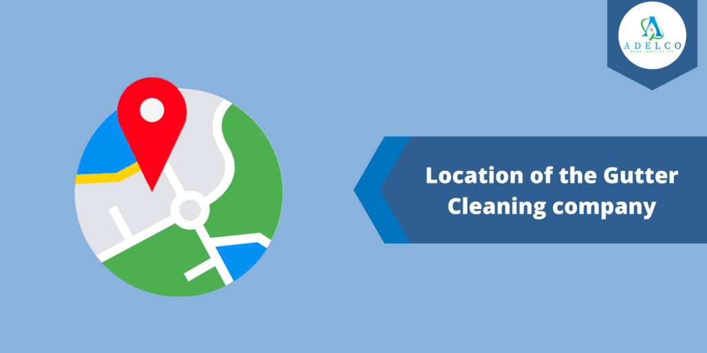 Location of the Gutter Cleaning company