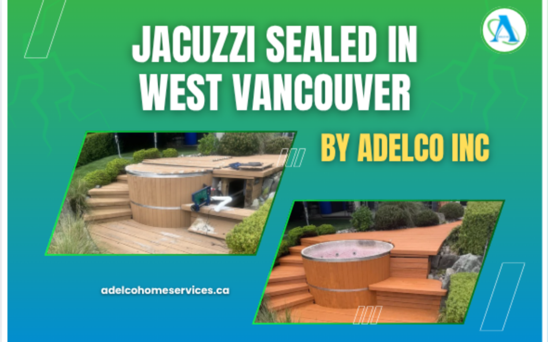Jacuzzi Sealed in West Vancouver: Complete Deck & Hot Tub Restoration by AdelCo Home Services